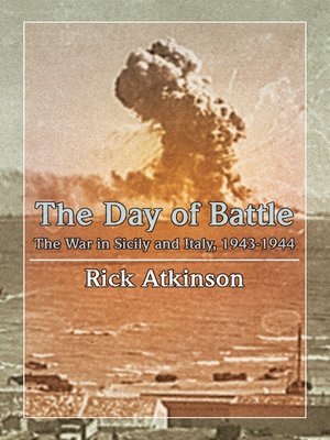 cover image of The Day of Battle--The War in Sicily and Italy, 1943-1944